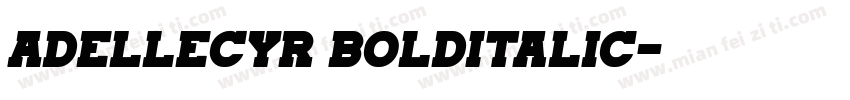 AdelleCYR BoldItalic字体转换